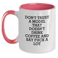 Load image into Gallery viewer, Funny Model Gifts from Friends - &#39;Don&#39;t Trust A Model That Doesn&#39;t Drink Coffee And Say F--k A Lot&#39; Two Tone Coffee Mug for Graduation - Main
