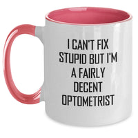 Load image into Gallery viewer, Funny Optometrist Gifts from Men for Valentine's - I Can't Fix Stupid Two Tone Coffee Mugs - Optometrist Unique Valentine's Gifts for Men - Main