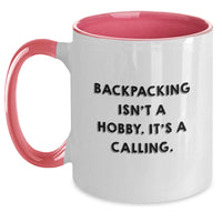 Load image into Gallery viewer, Funny Backpacking Gifts for Friends, Unique Christmas Memorable Presents for Men, Women, or Coworkers, &#39;Backpacking Isn&#39;t A Hobby. It&#39;s A Calling.&#39; Two Tone Coffee Mug - Main
