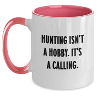 Load image into Gallery viewer, Funny Hunting Gifts for Mom - 'Hunting Isn't A Hobby. It's A Calling.' Design Two Tone Coffee Mug, Gifts from Family for Mom on Mother's Day - Main
