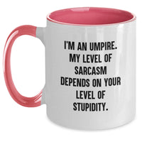 Load image into Gallery viewer, Funny Umpire Gifts from Friends for Umpire Enthusiasts - Two Tone Coffee Mug with Sarcasm Quote, Unique Christmas Unique Gifts for Men, Women, Family - Main