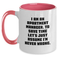 Load image into Gallery viewer, Funny Apartment Manager Gifts from Friends, Unique Two Tone Coffee Mugs for Apartment Manager Women, I'm Never Wrong Quote, Gift for Apartment Manager Mom on Mother's Day - Main