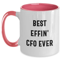 Load image into Gallery viewer, Funny CFO Gifts from Men to Women Best Effin' Cfo Ever Mother's Day Unique Two Tone Coffee Mugs for CFO, Funny Quote - Main