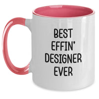 Load image into Gallery viewer, Funny Designer Two Tone Coffee Mugs Gifts from Friends to Best Effin' Designer Ever Graduation Unique - Main