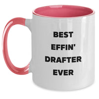 Load image into Gallery viewer, Funny Drafter Gifts from Men for Women Two Tone Coffee Mug Best Effin' Drafter Ever - Main