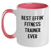 Load image into Gallery viewer, Funny Fitness Trainer Gifts from Men to Women, Best Effin' Fitness Trainer Ever Two Tone Coffee Mug, Valentine's Unique Gifts - Main
