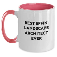 Load image into Gallery viewer, Funny Two Tone Coffee Mugs for Landscape Architects, Best Effin' Landscape Architect Ever Gifts from Men, Women, Friends, Family, Unique Mother's Day Unique Gifts - Main