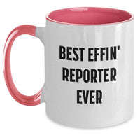 Load image into Gallery viewer, Funny Reporter Two Tone Coffee Mug Gifts from Friends for Birthday - Best Effin' Reporter Ever - Main