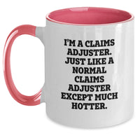 Load image into Gallery viewer, Claims Adjuster Gifts, Funny Quote, Two Tone Coffee Mug for Graduation - Gifts from Friends, Coworkers, Family - Main
