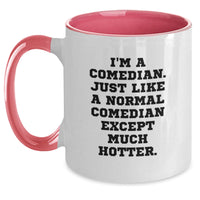 Load image into Gallery viewer, Comedian Gifts for Friends, Funny Two Tone Coffee Mug with I&#39;m A Comedian Quote, Christmas Unique Gifts from Men - Main
