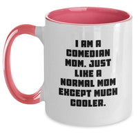Load image into Gallery viewer, Comedian Mom Gifts for Women - Funny Two Tone Coffee Mugs for Comedian Friends - Graduation Unique Gifts from Mom to Comedian Family - Main