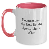 Load image into Gallery viewer, Funny Real Estate Agent Gifts from Coworkers for Men and Women - Two Tone Coffee Mug with 'Because I Am The Real Estate Agent. That's Why.' - Main