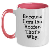 Load image into Gallery viewer, Roofer Humor Funny Quote Gifts from Friends for Men Graduation Unique Two Tone Coffee Mug - Main