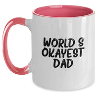 Load image into Gallery viewer, Funny World's Okayest Dad Gifts for Dad Two Tone Coffee Mugs Graduation Unique Gifts from Men to Dad - Main