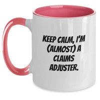 Load image into Gallery viewer, Funny Claims Adjuster Gifts from Men - Keep Calm, I'm (almost) A Claims Adjuster. Graduation Unique Gifts for Claims Adjuster Women - Main