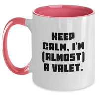 Load image into Gallery viewer, Valet Humor Two Tone Coffee Mug, Funny Birthday Unique Gifts from Friends, Keep Calm, I&#39;m (almost) A Valet., Gift for Valet - Main
