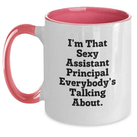 Load image into Gallery viewer, Funny Gifts from Friends and Family for Assistant Principal - I'm That Sexy Assistant Principal Everybody's Talking About. Two Tone Coffee Mug - Main