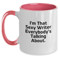 Load image into Gallery viewer, Funny Writer Gifts from Friends, Unique Graduation Unique Gifts for Writer, I'm That Sexy Writer Everybody's Talking About Two Tone Coffee Mug - Main