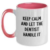 Load image into Gallery viewer, Funny Dentist Gifts from Friends - Keep Calm And Let The Dentist Handle It Graduation Unique Gifts for Dentist Men, Women, Coworkers, Family - Main