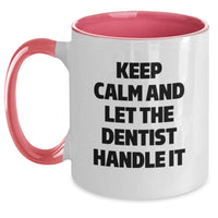 Load image into Gallery viewer, Funny Dentist Gifts from Friends and Family - Keep Calm and Let the Dentist Handle It Graduation Unique Mugs for Dentist - Main