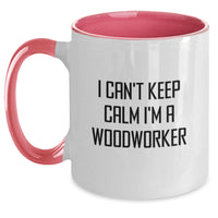 Load image into Gallery viewer, Funny Woodworker Gifts from Friends and Family for Graduation - Two Tone Coffee Mug 'I Can't Keep Calm I'm A Woodworker' - Main