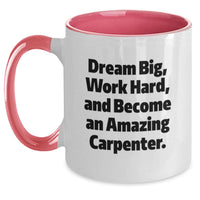 Load image into Gallery viewer, Carpenter Gifts from Friends - Inspirational Two Tone Coffee Mug for Graduation Unique Ideas for Men or Women - Main