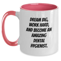 Load image into Gallery viewer, Funny Inspirational Gifts for Dental Hygienist - Two Tone Coffee Mug, Dream Big, Work Hard - Birthday Unique Gifts from Friends to Family - Main