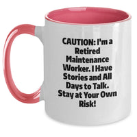 Load image into Gallery viewer, Funny Maintenance Worker Gifts for Him from Friends - Caution: I'm A Retired Maintenance Worker. I Have Stories And All Days To Talk. Stay At Your Own Risk! Two Tone Coffee Mug - Main