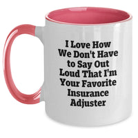 Load image into Gallery viewer, Funny Insurance Adjuster Gifts from Family to Women Graduation Unique Gifts - Two Tone Coffee Mug I Love How We Don't Have to Say Out Loud That I'm Your Favorite Insurance Adjuster - Main