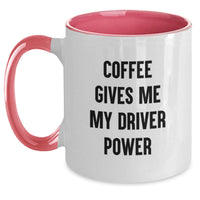 Load image into Gallery viewer, Funny Driver Gifts from Friends for Men, Women, or Family - Two Tone Coffee Mug, Coffee Gives Me My Driver Power - Main