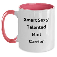 Load image into Gallery viewer, Smart Sexy Talented Mail Carrier Fun Graduation Gifts from Friends for Mail Carrier Two Tone Coffee Mug - Main