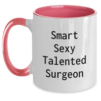 Load image into Gallery viewer, Funny Quotes for Surgeon Friends, Christmas Unique Gifts from Men to Coworkers, Smart Sexy Talented Surgeon Two Tone Coffee Mug, 11oz Ceramic Mug for Surgeon - Main