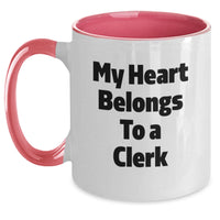 Load image into Gallery viewer, Funny Clerk Gifts Unique Two Tone Coffee Mugs My Heart Belongs To A Clerk Gifts from Friends for Clerk - Main
