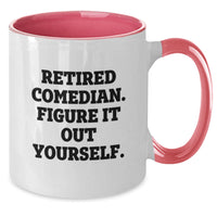 Load image into Gallery viewer, Funny Comedian Gifts from Friends - Retired Comedian Figure It Out Yourself Two Tone Coffee Mug, Birthday Unique Presents for Him or Her - Additional
