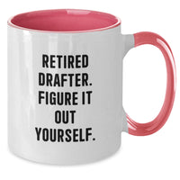 Load image into Gallery viewer, Funny Drafter Gifts for Men, Two Tone Coffee Mug with Quote &#39;Retired Drafter. Figure It Out Yourself.&#39; - Gifts from Men to Friends, Coworkers, or Family on Birthday - Additional
