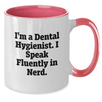 Load image into Gallery viewer, Funny Gift for Dental Hygienist, I'm A Dental Hygienist. I Speak Fluently In genius. Two Tone Coffee Mug, Gifts from Friends to Dental Hygienist, Graduation Unique Gifts - Additional