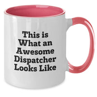 Load image into Gallery viewer, Funny Dispatcher Gifts, Two Tone Coffee Mug, Inspirational Quote, Gifts from Friends for Dispatcher - Additional
