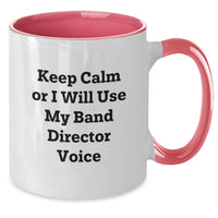 Load image into Gallery viewer, Funny Band Director Gifts from Friends - Keep Calm Or I Will Use My Band Director Voice Two Tone Coffee Mug for Birthday - Additional
