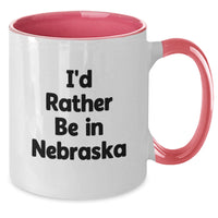 Load image into Gallery viewer, Gifts from Friends, Nebraska Lover Gifts, I'd Rather Be In Nebraska Quote Two Tone Coffee Mug, Funny Nebraska Gifts for Christmas - Additional