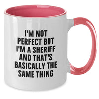 Load image into Gallery viewer, Funny Sheriff Gifts from Friends - I&#39;m Not Perfect But I&#39;m A Sheriff And That&#39;s Basically The Same Thing Two Tone Coffee Mug for Birthday - Additional
