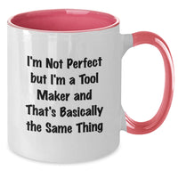 Load image into Gallery viewer, Funny Tool Maker Gifts from Friends, Coworkers, or Family - &#39;I&#39;m Not Perfect But I&#39;m A Tool Maker&#39; Two Tone Coffee Mug for Tool Maker Birthday - Additional
