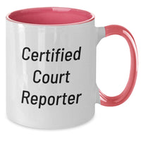 Load image into Gallery viewer, Certified Court Reporter Funny Quote Coffee Mug, Gifts from Friends to Court Reporter, Christmas Unique Gifts, Two Tone Coffee Mug for Court Reporter - Additional