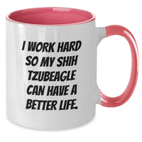 Load image into Gallery viewer, Funny Shih Tzu Dog Lover Gifts from Friends for Birthday, I Work Hard So My Shih Tzubeagle Can Have A Better Life. Two Tone Coffee Mug - Additional
