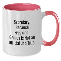 Load image into Gallery viewer, Funny Secretary Gifts from Friends - &#39;Secretary. Because Freaking&#39; genius Is Not An Official Job Title.&#39; Two Tone Coffee Mug for Birthday - Additional
