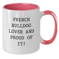 Load image into Gallery viewer, Gifts from Friends and Family for French Bulldog Lover - Two Tone Coffee Mug with Funny Quote - Birthday Unique Gift - Additional