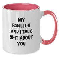 Load image into Gallery viewer, Papillon Dog Lovers Funny Two Tone Coffee Mugs Gifts from Friends and Family for Birthday, My Papillon And I Talk Shit About You - Additional

