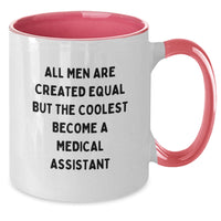 Load image into Gallery viewer, Medical Assistant Humor Gifts from Women to Graduating Medical Assistants - Two Tone Coffee Mug, Funny Quote: &#39;All Men Are Created Equal But The Coolest Become A Medical Assistant&#39; - Additional
