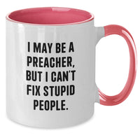 Load image into Gallery viewer, Funny Preacher Gifts from Men to Preachers, Christmas Unique Gifts for Preachers, Two Tone Coffee Mug I May Be A Preacher - Additional
