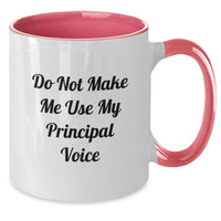 Load image into Gallery viewer, Funny Principal Gifts, Valentine's Unique Gifts for Men, Women, Friends, or Coworkers - Do Not Make Me Use My Principal Voice Two Tone Coffee Mug - Additional