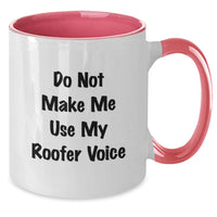 Load image into Gallery viewer, Funny Roofer Gifts for Men - Do Not Make Me Use My Roofer Voice Two Tone Coffee Mug, Gift from Friends for Roofer&#39;s Birthday - Additional
